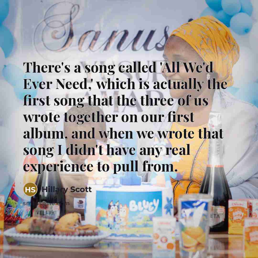 “There's a song called 'All We'd Ever Need,' which is…” quote by Hillary Scott