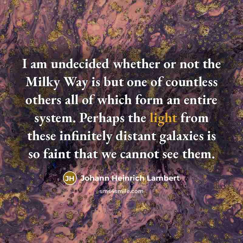“I am undecided whether or not the Milky Way is…” quote by Johann Heinrich Lambert
