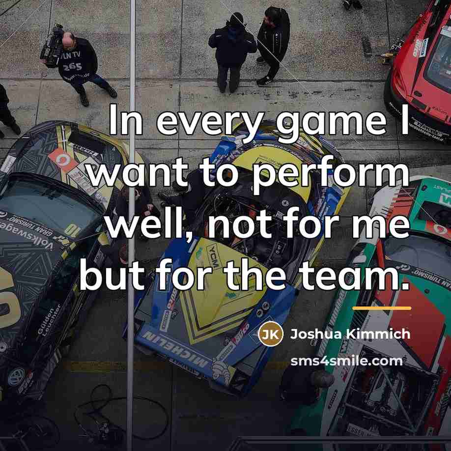 “In every game I want to perform well, not for…” quote by Joshua Kimmich