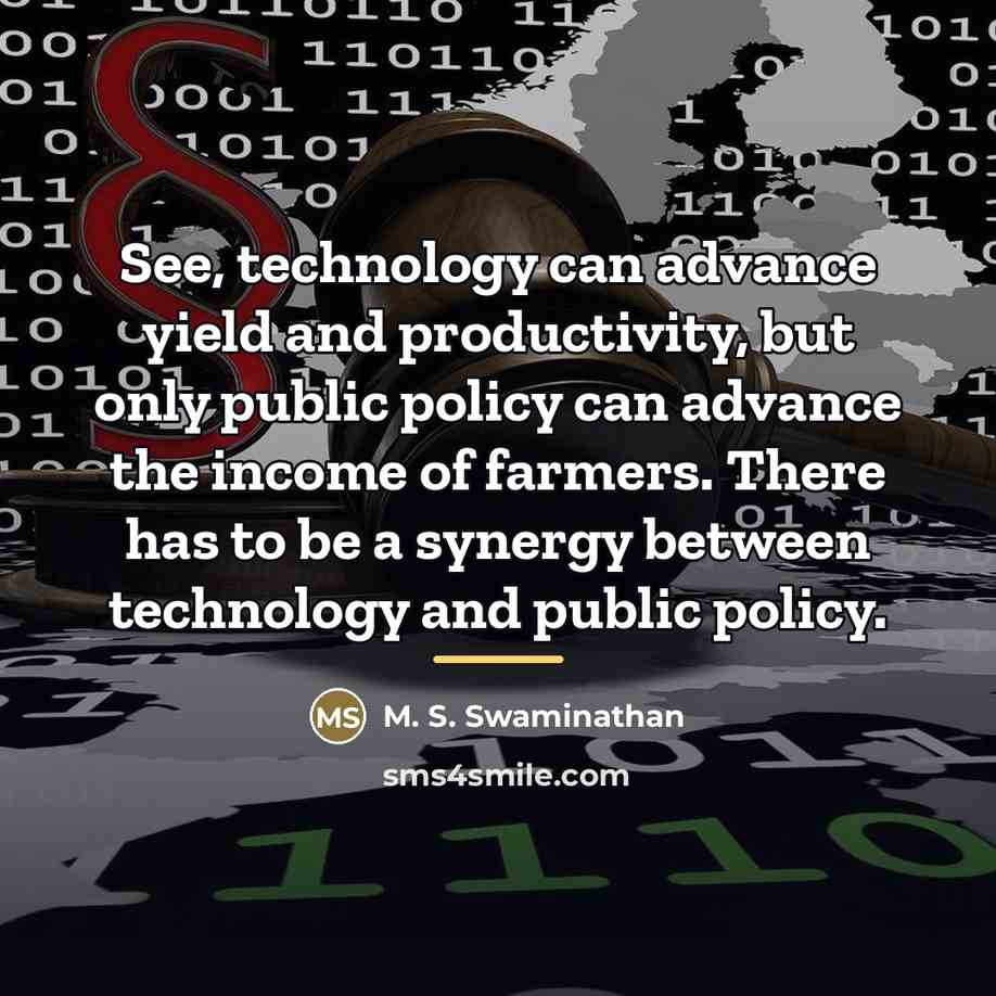 “See, technology can advance yield and productivity, but only public…” quote by M. S. Swaminathan
