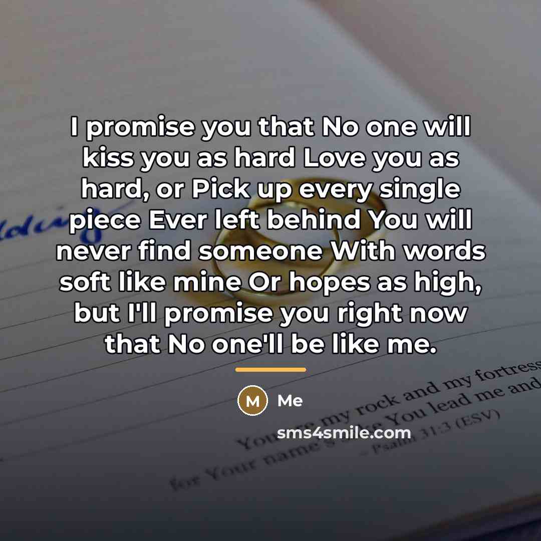 “I promise you that No one will kiss you as…” quote by Me
