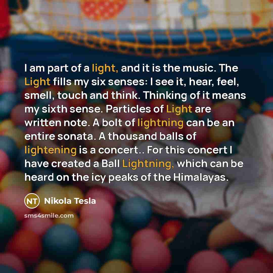 “I am part of a light, and it is the…” quote by Nikola Tesla