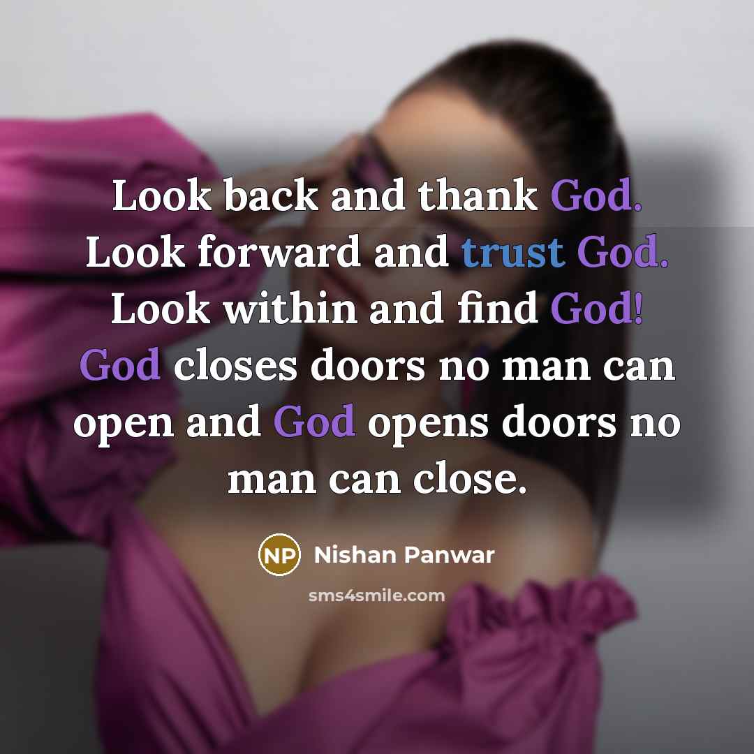 “Look back and thank God. Look forward and trust God.…” quote by Nishan Panwar