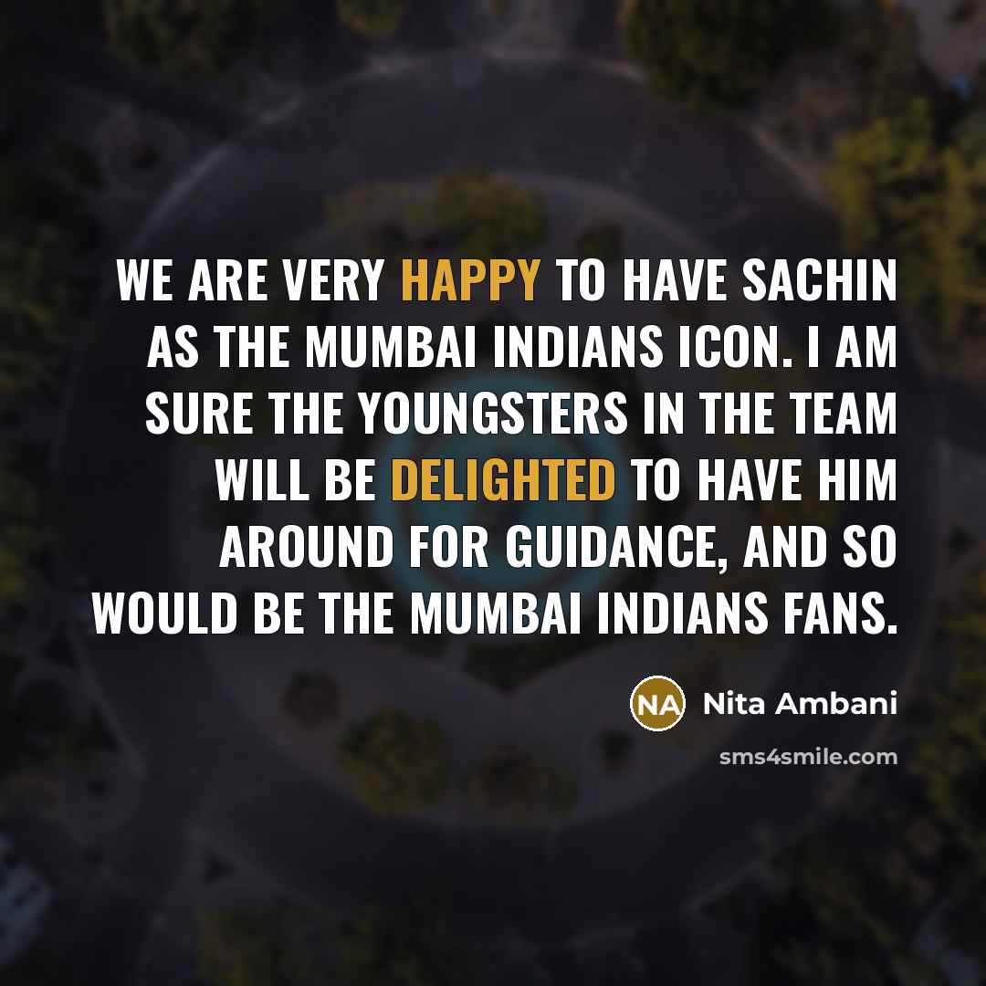 “We are very happy to have Sachin as the Mumbai…” quote by Nita Ambani