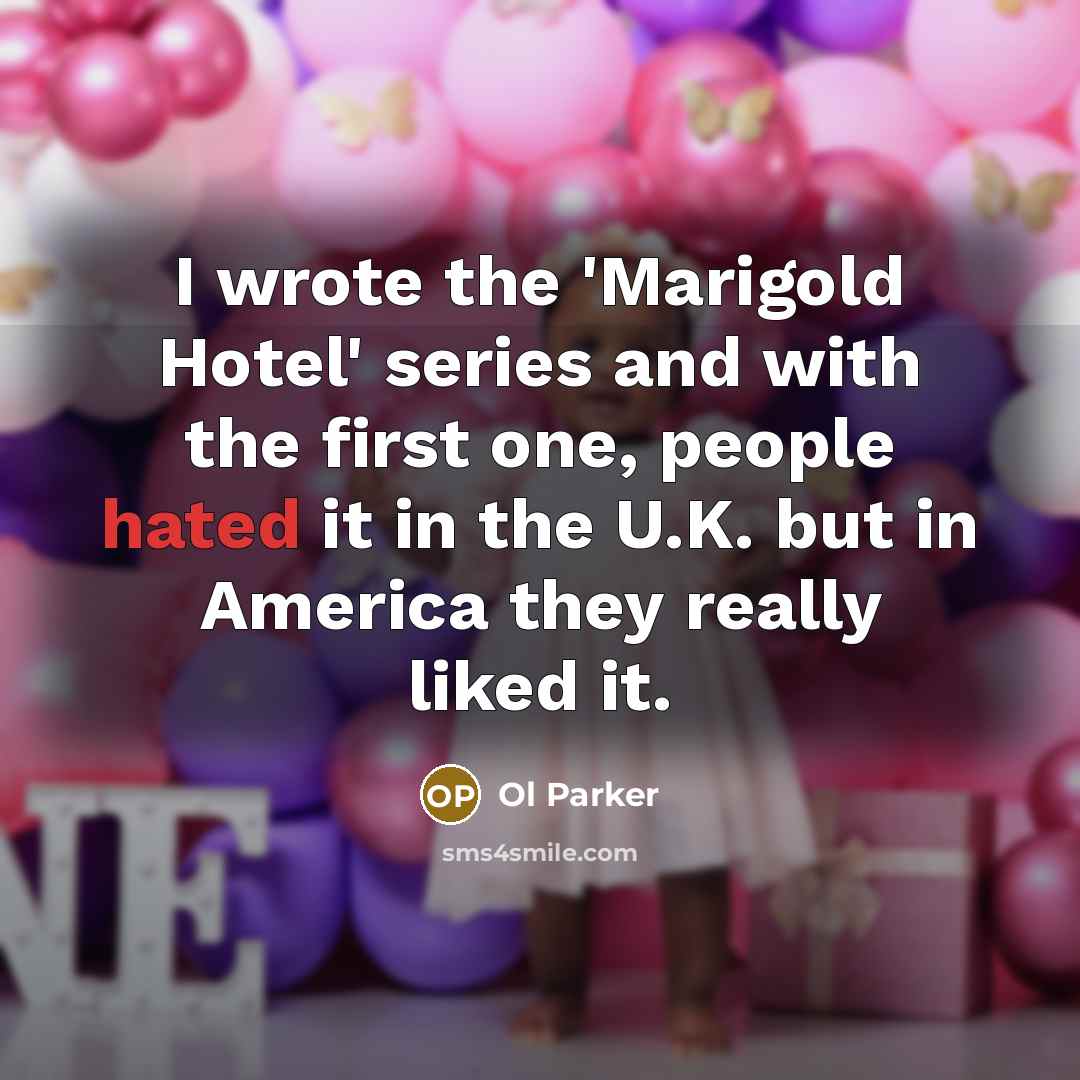 “I wrote the 'Marigold Hotel' series and with the first…” quote by Ol Parker