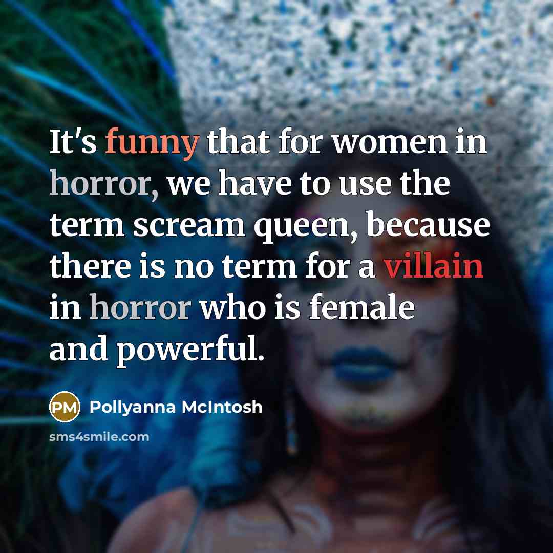 “It's funny that for women in horror, we have to…” quote by Pollyanna McIntosh