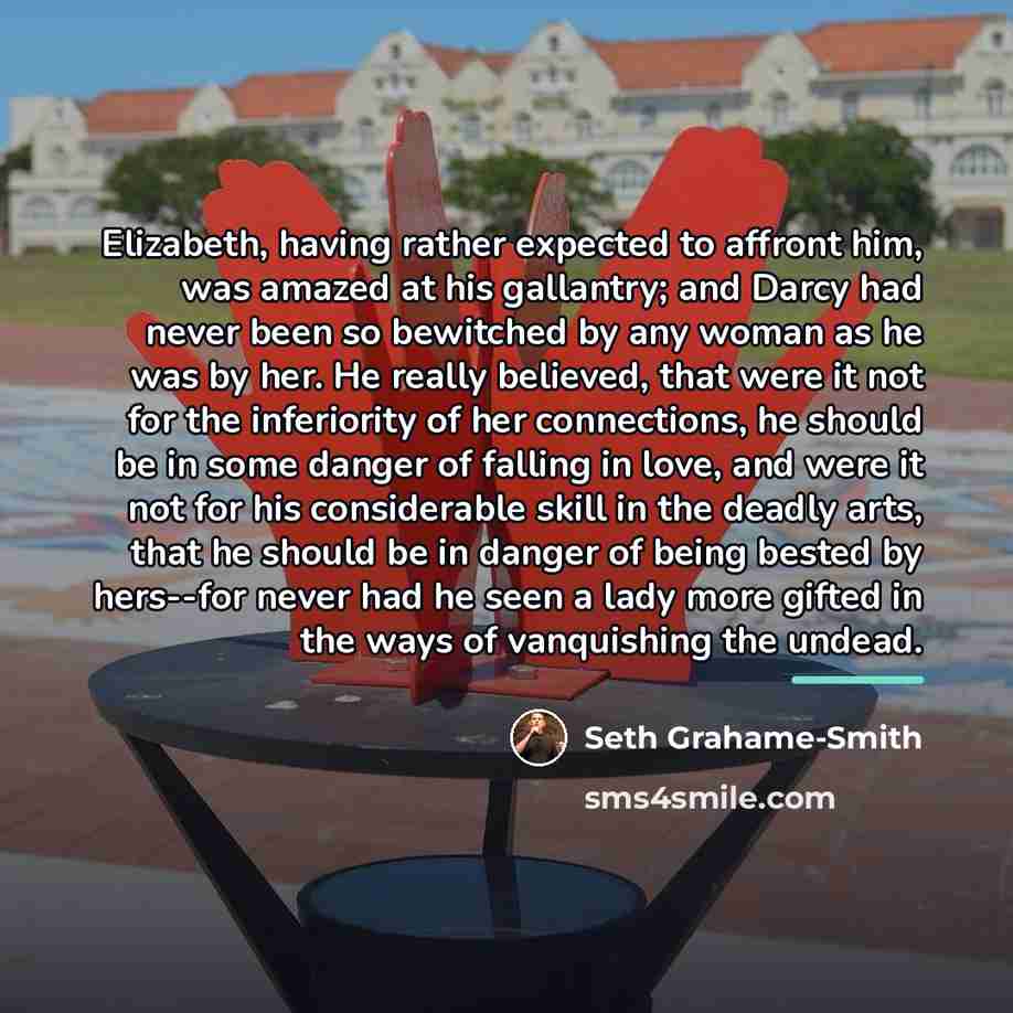 “Elizabeth, having rather expected to affront him, was amazed at…” quote by Seth Grahame-Smith