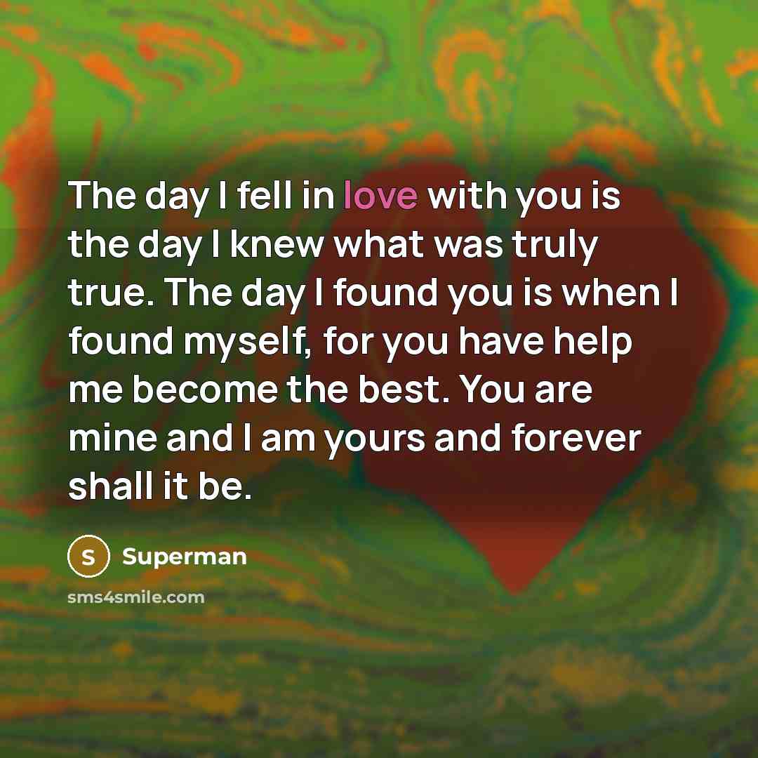 “The day I fell in love with you is the…” quote by Superman