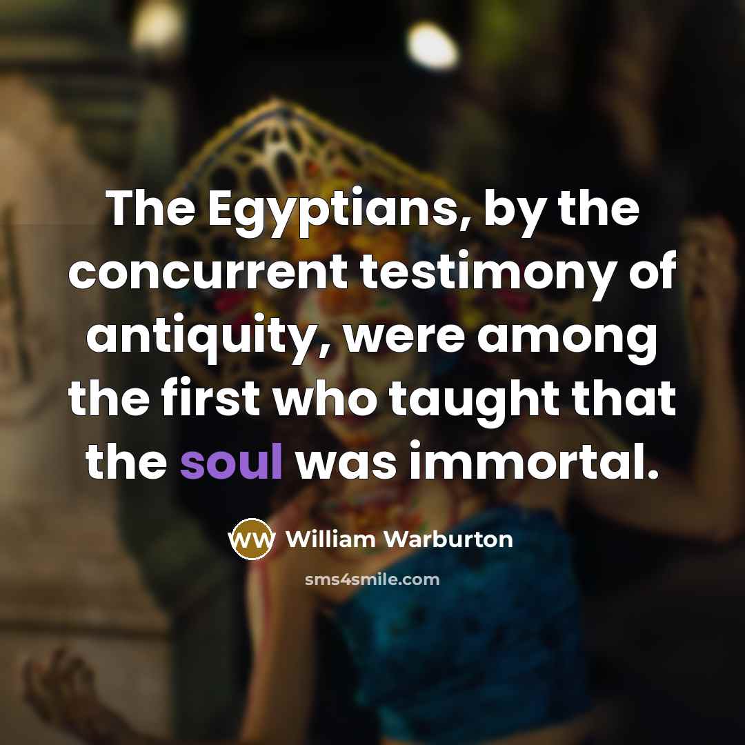 “The Egyptians, by the concurrent testimony of antiquity, were among…” quote by William Warburton
