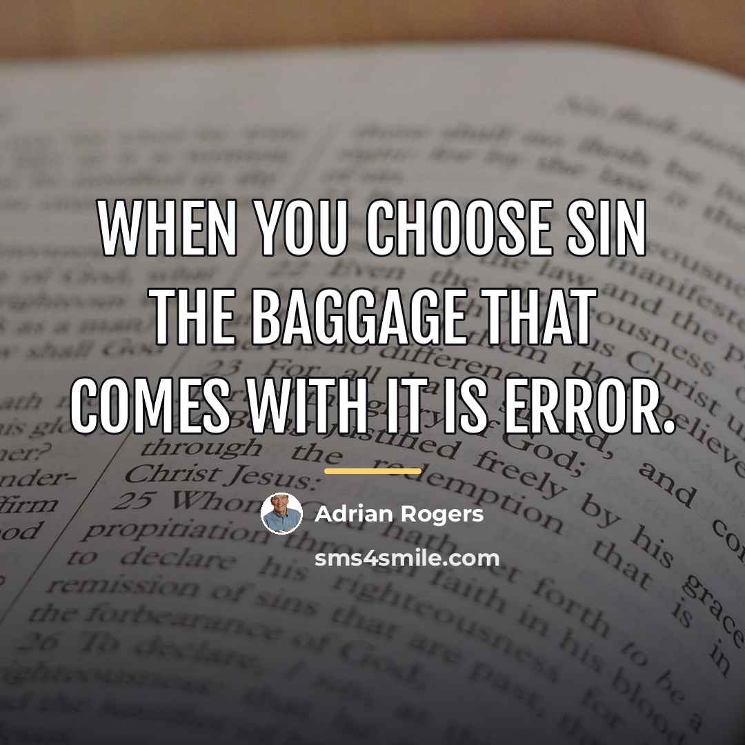 “When you choose sin the baggage that comes with it…” quote by Adrian Rogers
