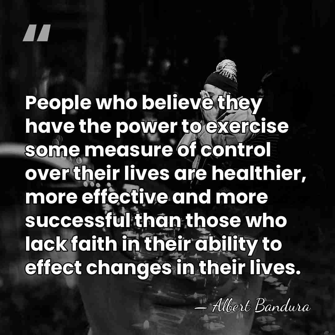 People who believe they have the power to exercise some measure of&hellip; - Albert Bandura