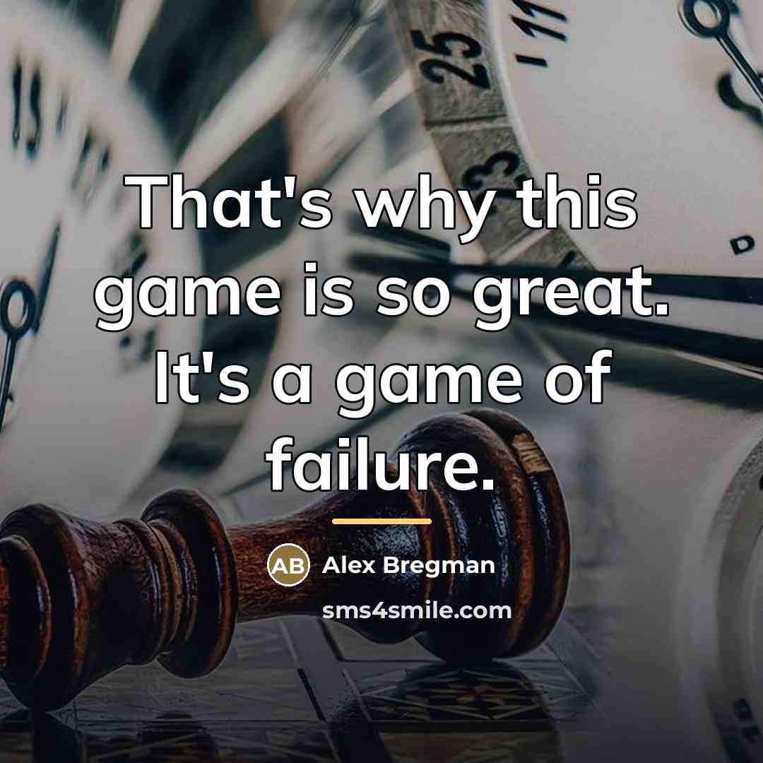“That's why this game is so great. It's a game…” quote by Alex Bregman