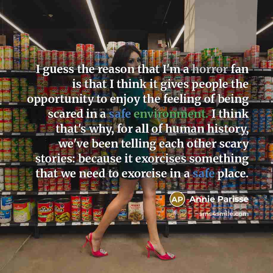 “I guess the reason that I'm a horror fan is…” quote by Annie Parisse