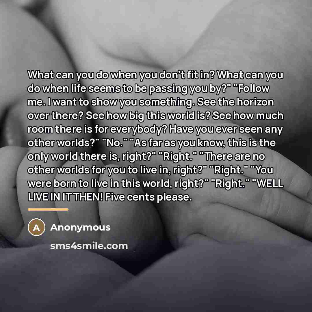“What can you do when you don't fit in? What…” quote by Anonymous
