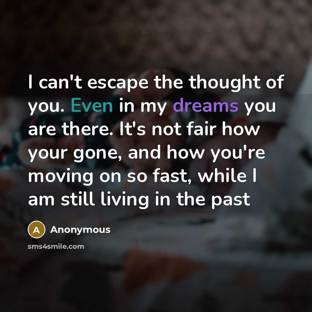 “I can't escape the thought of you. Even in my…” quote by Anonymous