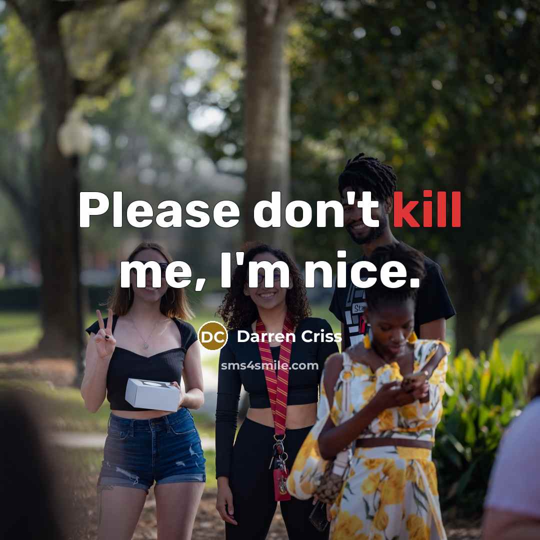 “Please don't kill me, I'm nice.…” quote by Darren Criss