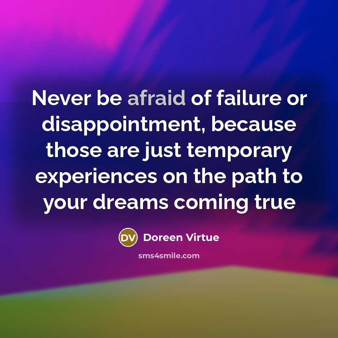 “Never be afraid of failure or disappointment, because those are…” quote by Doreen Virtue
