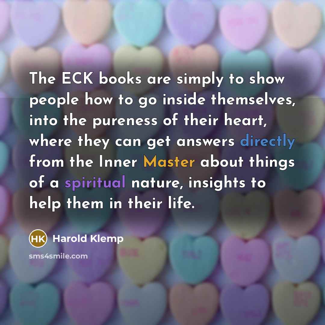 “The ECK books are simply to show people how to…” quote by Harold Klemp