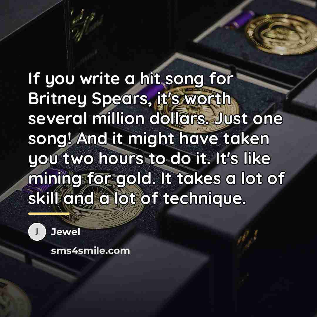 “If you write a hit song for Britney Spears, it's…” quote by Jewel
