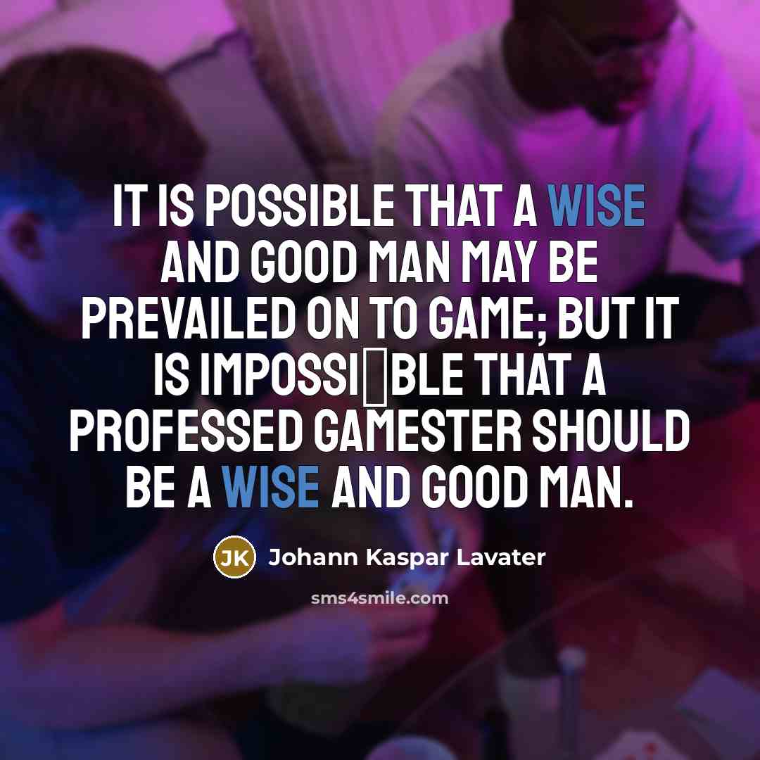 “It is possible that a wise and good man may…” quote by Johann Kaspar Lavater
