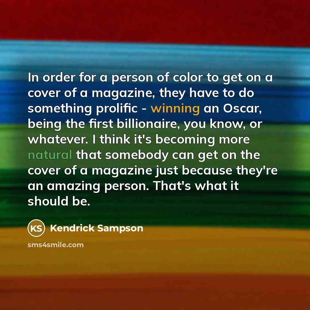 “In order for a person of color to get on…” quote by Kendrick Sampson