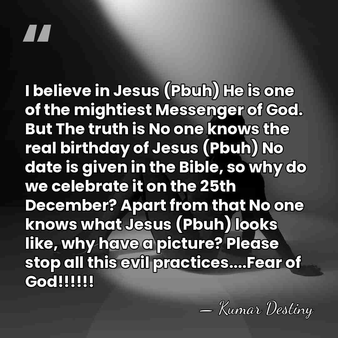 I believe in Jesus (Pbuh) He is one of the mightiest Messenger&hellip; - Kumar Destiny