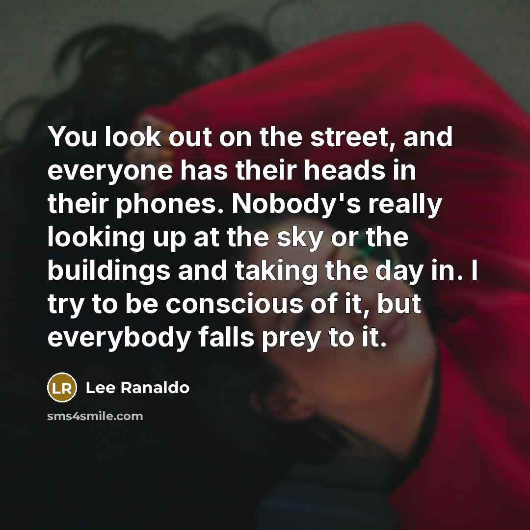 “You look out on the street, and everyone has their…” quote by Lee Ranaldo