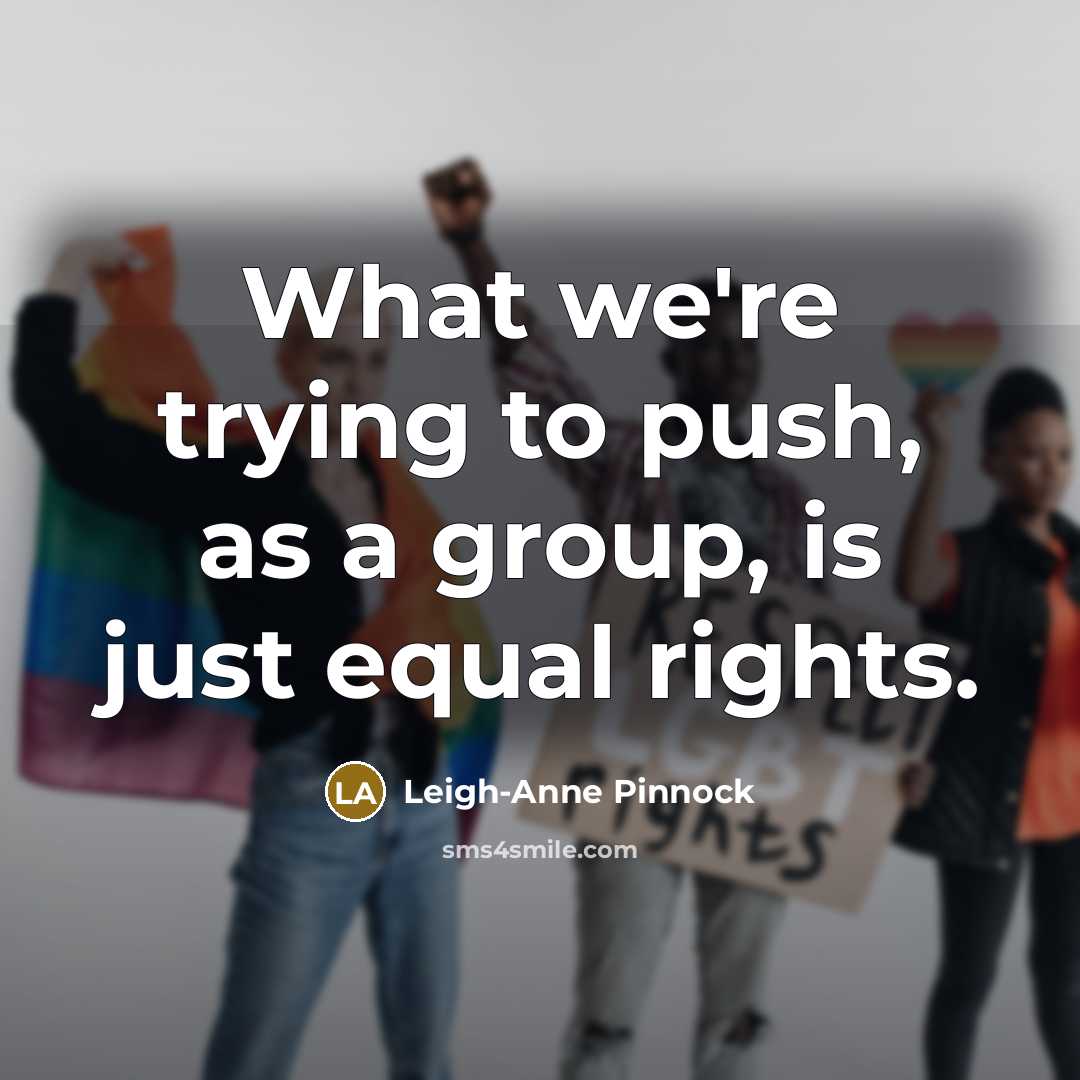 “What we're trying to push, as a group, is just…” quote by Leigh-Anne Pinnock