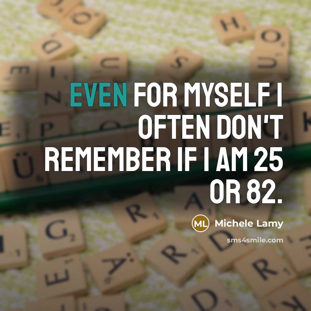“Even for myself I often don't remember if I am…” quote by Michele Lamy
