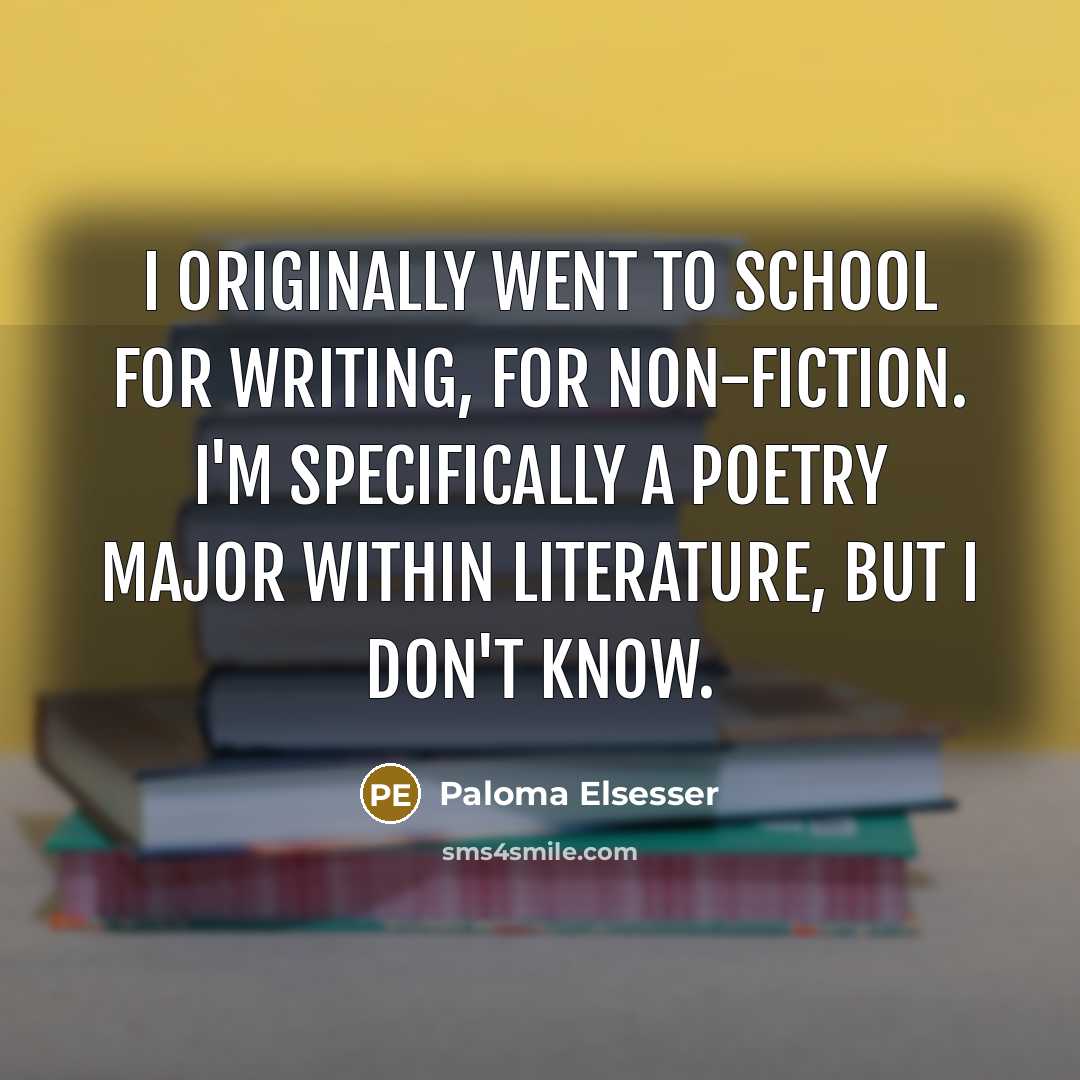 “I originally went to school for writing, for non-fiction. I'm…” quote by Paloma Elsesser