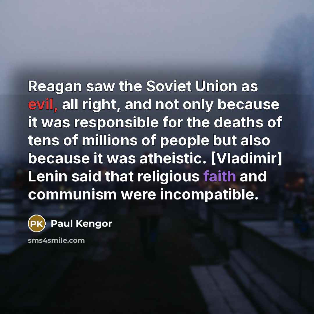 “Reagan saw the Soviet Union as evil, all right, and…” quote by Paul Kengor