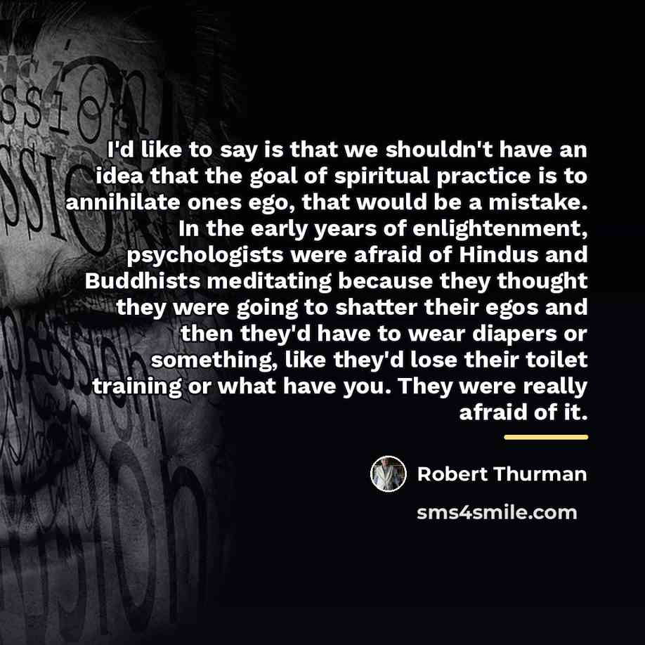 “I'd like to say is that we shouldn't have an…” quote by Robert Thurman
