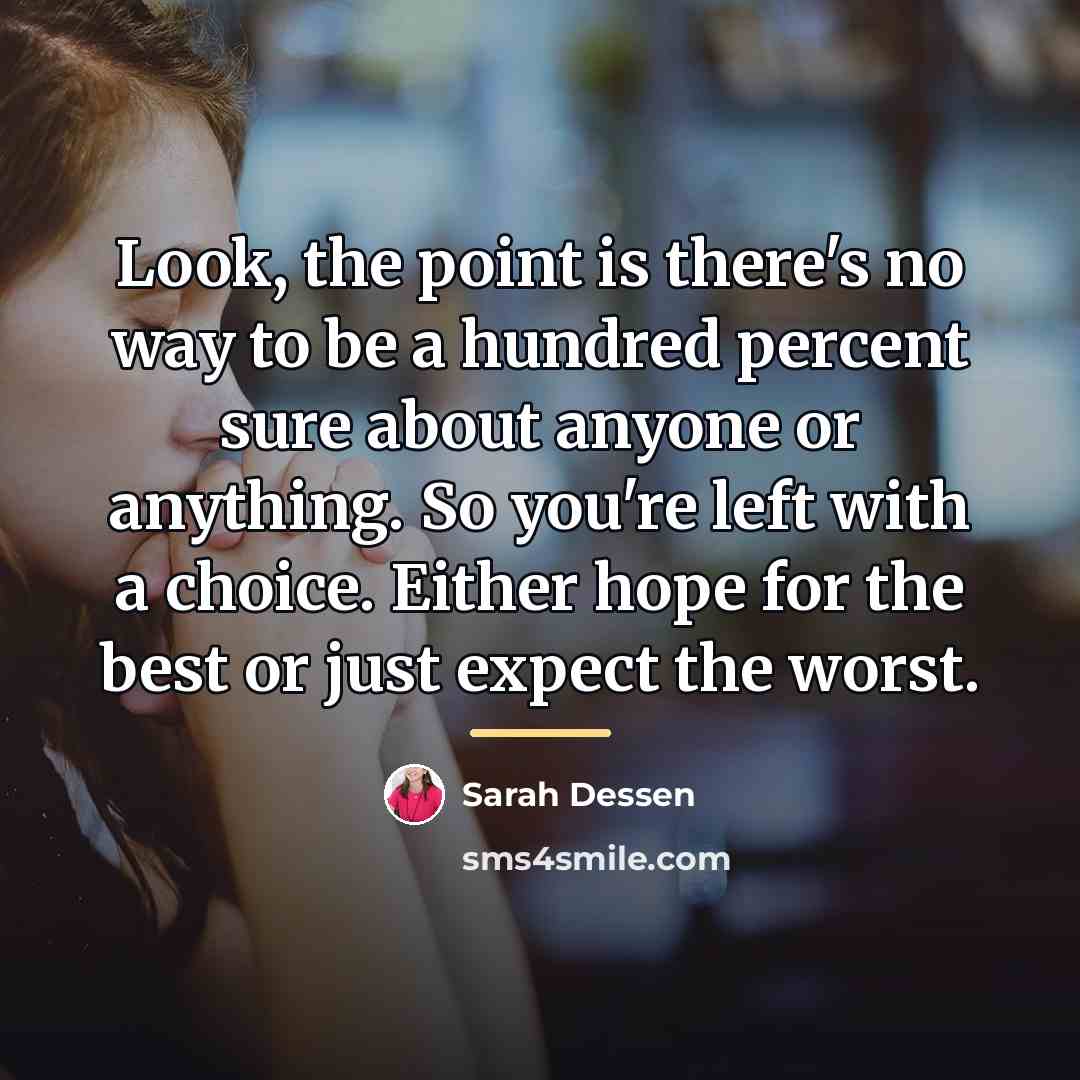 “Look, the point is there's no way to be a…” quote by Sarah Dessen