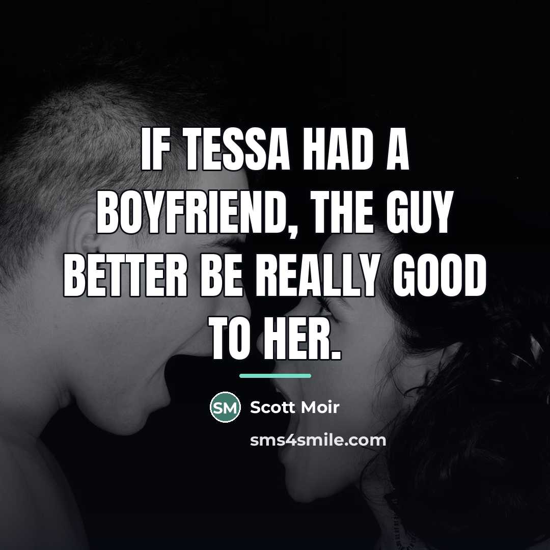 “If Tessa had a boyfriend, the guy better be really…” quote by Scott Moir
