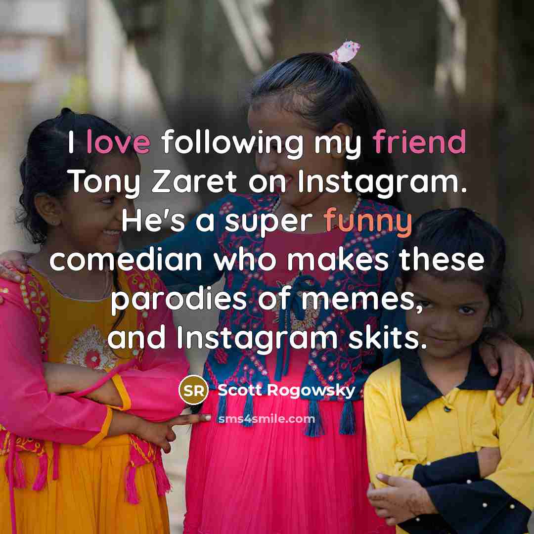 “I love following my friend Tony Zaret on Instagram. He's…” quote by Scott Rogowsky