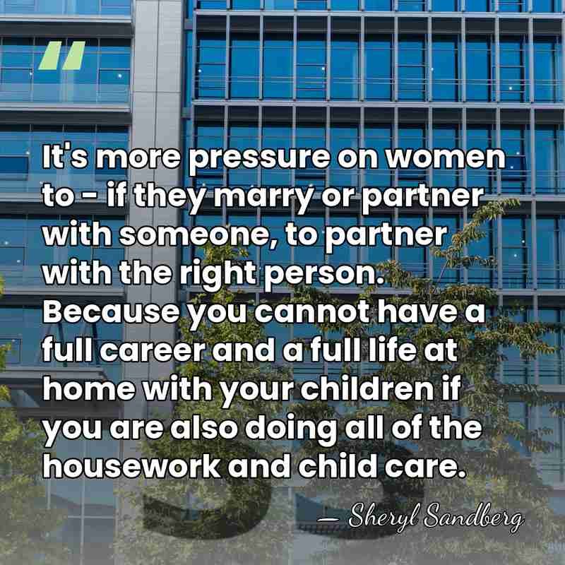 It's more pressure on women to - if they marry or partner&hellip; - Sheryl Sandberg