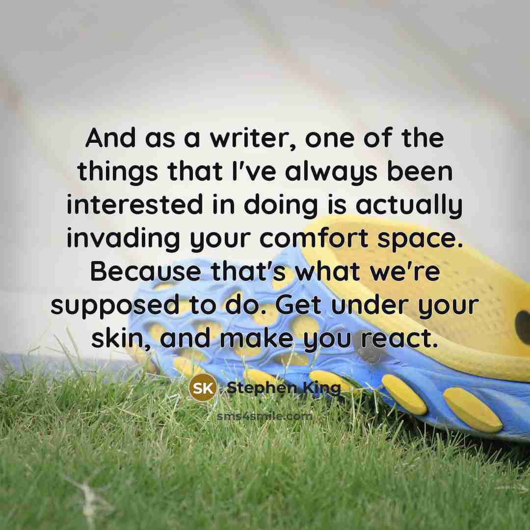 “And as a writer, one of the things that I've…” quote by Stephen King
