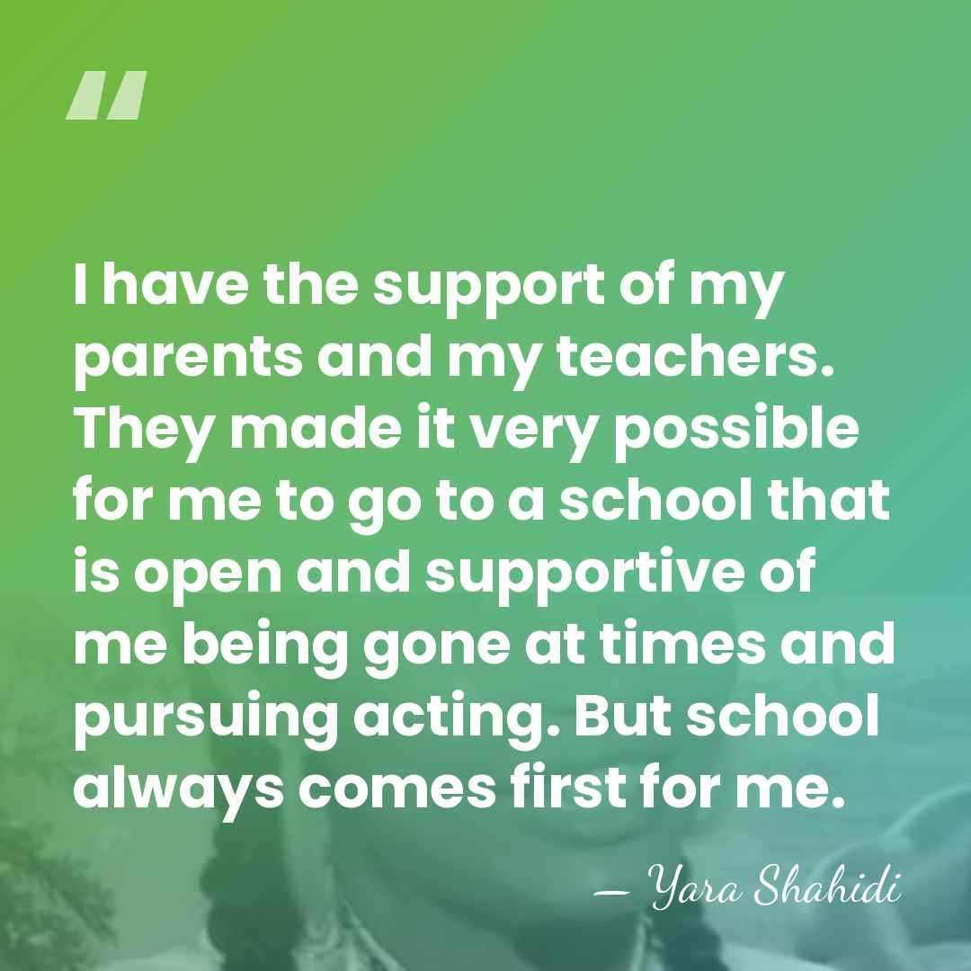 I have the support of my parents and my teachers. They made&hellip; - Yara Shahidi