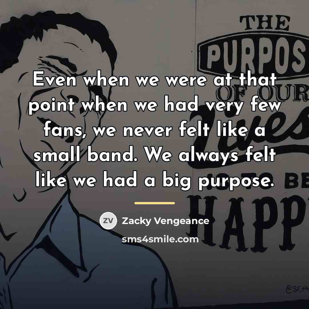 “Even when we were at that point when we had…” quote by Zacky Vengeance
