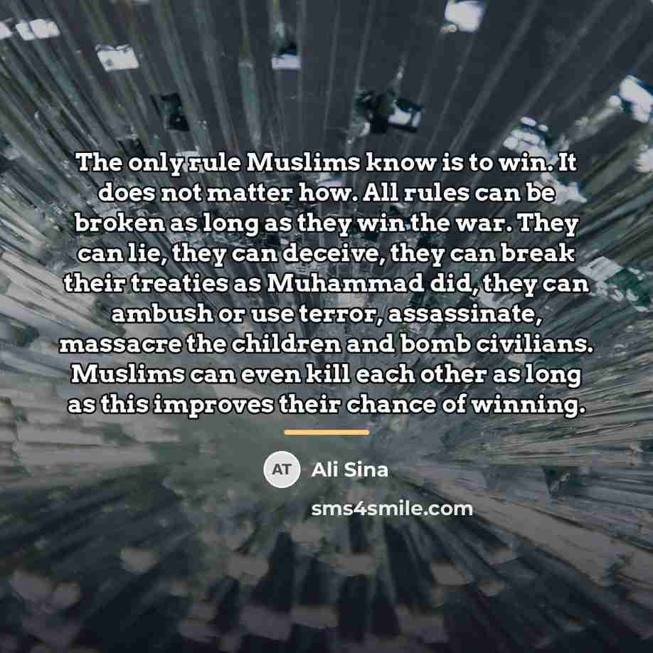 “The only rule Muslims know is to win. It does…” quote by Ali Sina