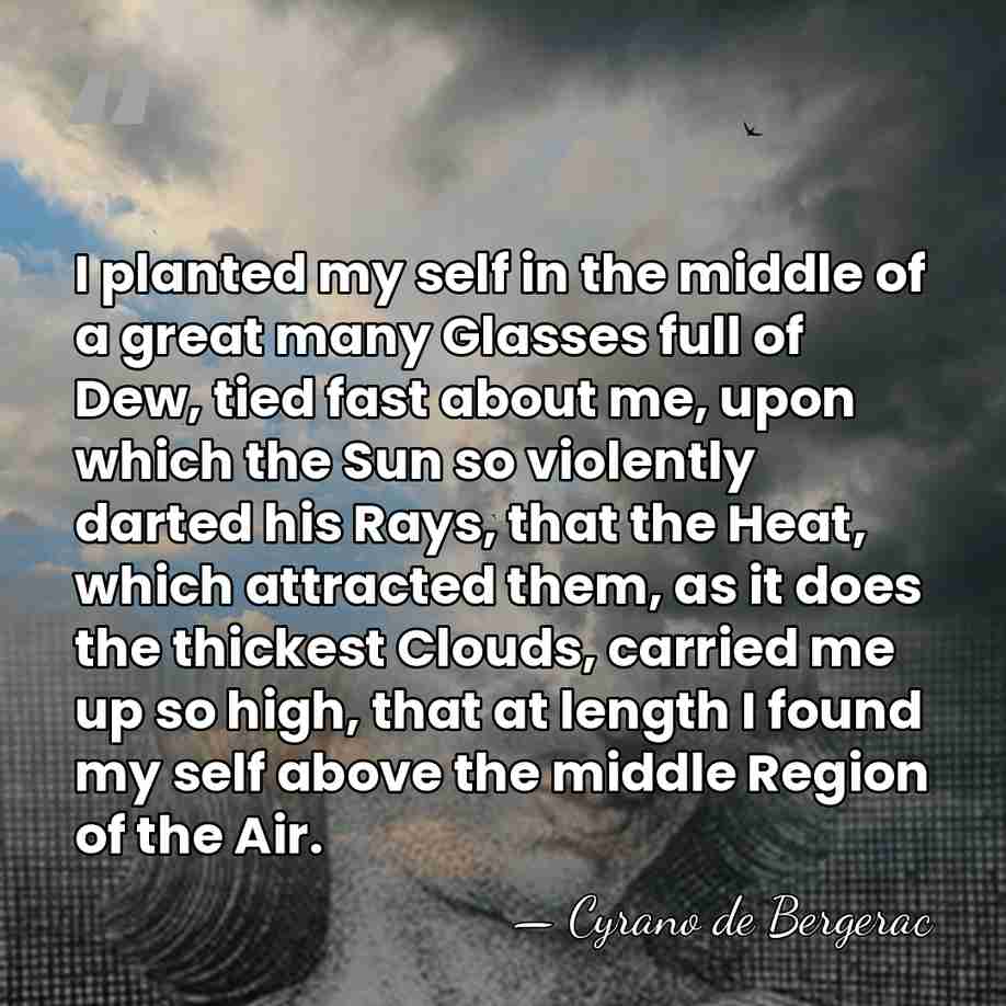 I planted my self in the middle of a great many Glasses&hellip; - Cyrano de Bergerac