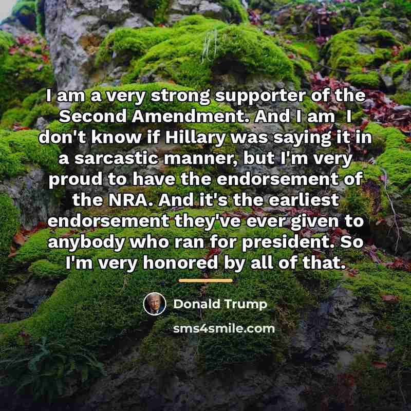“I am a very strong supporter of the Second Amendment.…” quote by Donald Trump