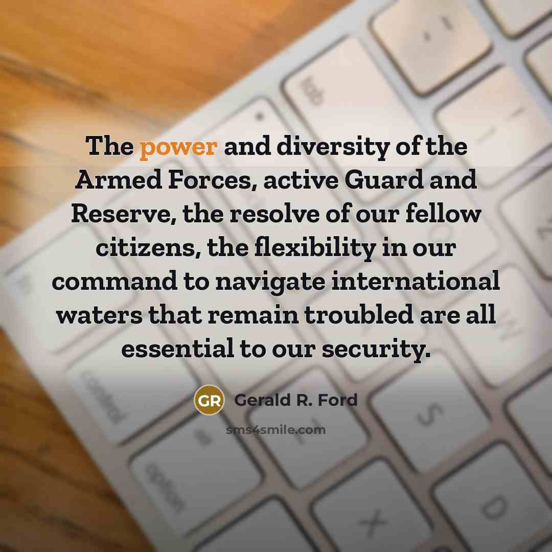 “The power and diversity of the Armed Forces, active Guard…” quote by Gerald R. Ford