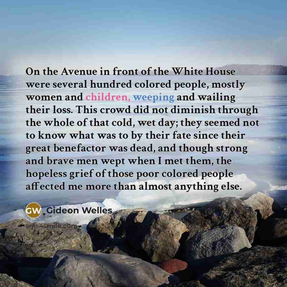 “On the Avenue in front of the White House were…” quote by Gideon Welles