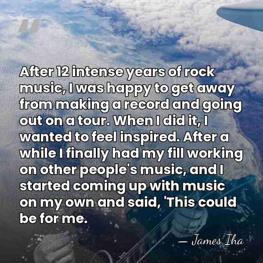 After 12 intense years of rock music, I was happy to get&hellip; - James Iha