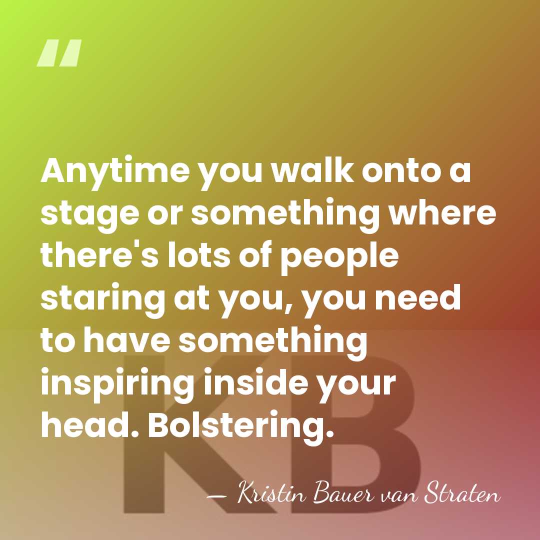 Anytime you walk onto a stage or something where there's lots of&hellip; - Kristin Bauer van Straten