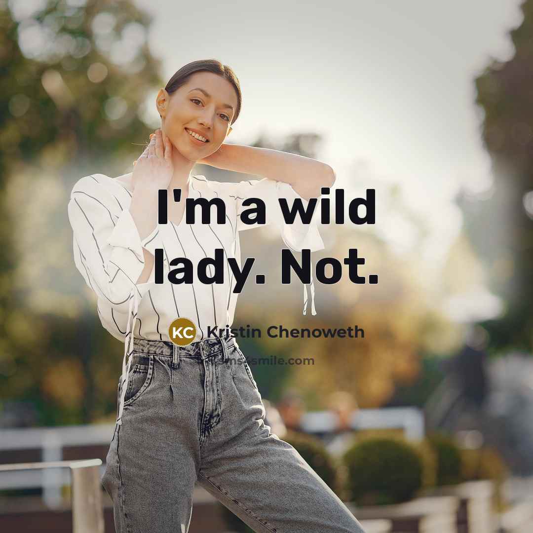 “I'm a wild lady. Not.…” quote by Kristin Chenoweth