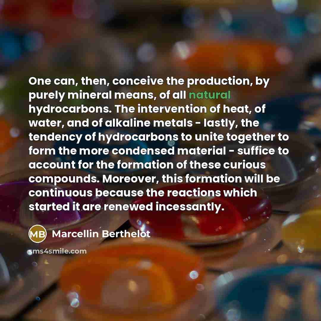 “One can, then, conceive the production, by purely mineral means,…” quote by Marcellin Berthelot
