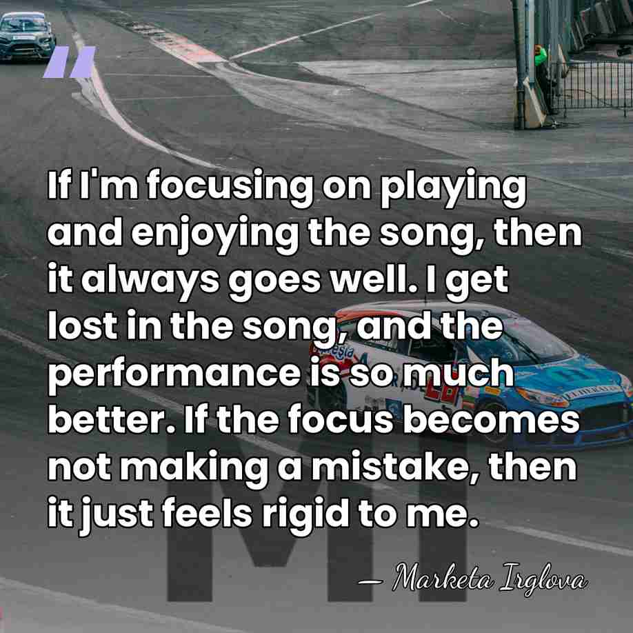 If I'm focusing on playing and enjoying the song, then it always&hellip; - Marketa Irglova
