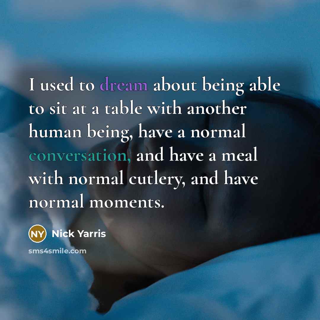 “I used to dream about being able to sit at…” quote by Nick Yarris